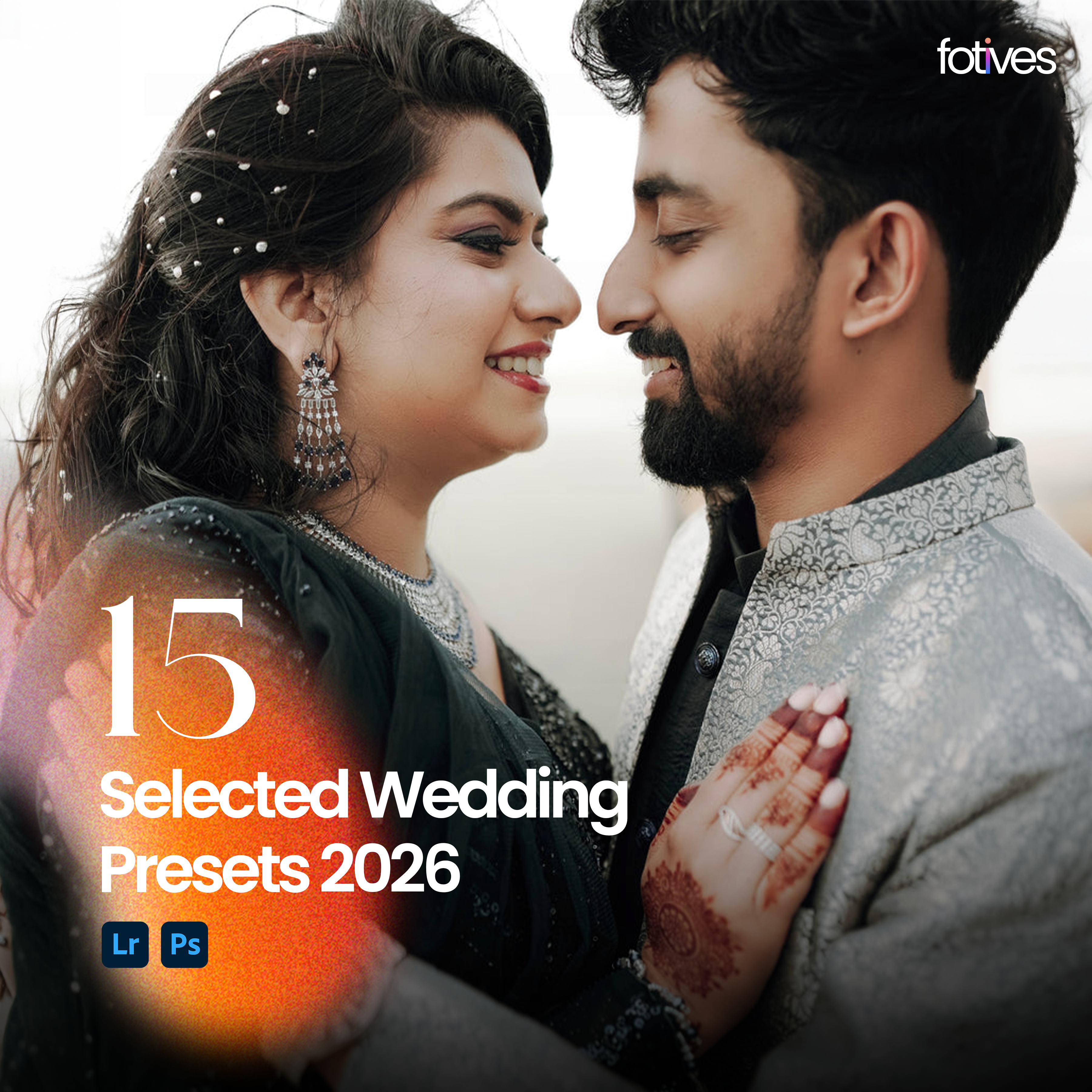 15 Selected Wedding Presets 2026